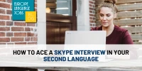 How to Ace a Skype Interview in Your Second Language